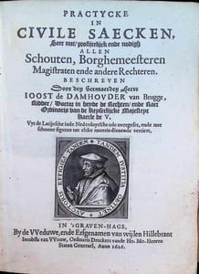 Practycke in civile saecken, seer nut, profijtelijck ende nodigh allen schouten, borghemeesteren, magistraten ende andere rechteren
