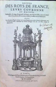 Recueil des Roys de France, leurs couronne et maison, Ensemble, le rengs des grands de France, par Jean du Tillet, Sieur de la Bussiere, Protenotaire ...