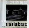 Stadslandschappen  Urban landscapes. Gabriele Basalico  John Davies ea