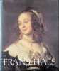 Frans Hals et Frans Hals : portraits de gardes civiques 2 volumes. Seymour Slive