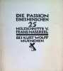 Die Passion eines menschen  25 Holzschnitte v. Frans Masereel. Frans Masereel