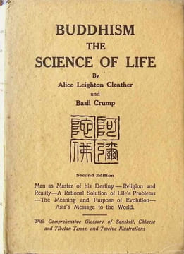 Buddhism The science of life. Alice Leighton Cleather Basil Crump