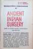 Ancient Indian Surgery / Pharmaceutical Considerations in Ancient Indian Surgery. G. D. Singhal & K. C. Chunekar