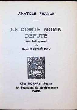 le Comte Morin député avec bois gravés. Anatole France