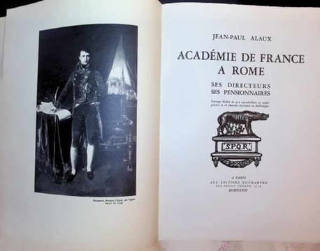 Académie de France à Rome ses Directeurs ses Pensionnaires Ouvrage illustré de 412 reproductions en simili-gravure et 16 planches hors-texte en ...