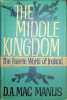 The Middle Kingdom The Faerie World of Ireland. D. A. Mac Manus