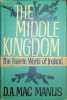 The Middle Kingdom  The Faerie World of Ireland. D. A. Mac Manus