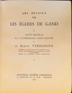 Les Eglises de Gand I Saint-Nicolas La Cathhédrale Saint-Bavon Ars Belgica VII