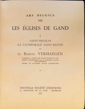 Les Eglises de Gand I Saint-Nicolas La Cathhédrale Saint-Bavon Ars Belgica VII. Baron Verhaegen