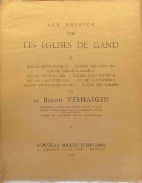 Les Eglises de Gand II Eglise Saint-Jacques Eglise Saint_Martin Eglise Sainte-Elisabeth Eglise Saint-Michel Eglise Saint-Sauveur Eglise Saint-Etienne ...