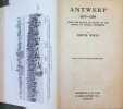 Antwerp 1477 - 1559 From the Battle of Nancy to the Treaty of Cateau Cambr&eacute;sis. Jervis Wegg