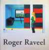 Roger Raveel. Roland Joris, Octave Scheire