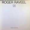 Roger Raveel. Roland Joris, K. J. Geirlandt, Drs. Hans Sizoo, Hugo Caus, Octave Scheire