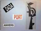 DADA Port Anvers. Ronny Van de Velde