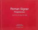 Roman Signer - Projections : Super-8 Films Ad Videos 1975-2008. Simon Maurer