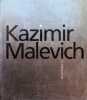Kazimir Malevich - Suprematism. Matthew Drutt, Kazimir Severinovich Malevich