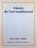 Tr&eacute;sors de l'art traditionnel. 
