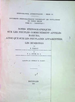 Notes Ethnographiques sur les peuples communément appelés Bakuba, ainsi que sur les peuplades apparentées Les Bushongo. E. Torday T. A. Joyce