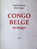 Congo (Belge) - En Imagesin Images. Johan Lagae Carl De Keyzer