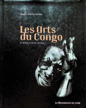 Les arts du Congo - d'hier à nos jours. Roger-Pierre Turine