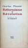 R&eacute;formisme ou R&eacute;volution     Pr&eacute;face de Ch. Rappoport. Charles Plisnier
