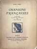 Chansons Fran&ccedil;aises Illustr&eacute;es de cent bois originaux par. Paul Fort