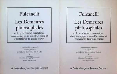 Fulcanelli Les Demeures philosophales et le symbolisme hermétique dans ses rapports avec l'art sacré et l'ésotérisme du grand oeuvre 2 volumes