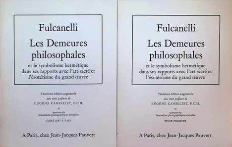 Fulcanelli Les Demeures philosophales et le symbolisme hermétique dans ses rapports avec l'art sacré et l'ésotérisme du grand oeuvre 2 volumes. Eugène ...