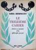Le Treizi&egrave;me Cahier r&ecirc;veries et souvenirs d'un philosophe proscrit. Abel Hermant
