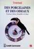 DES PORCELAINES ET DES OISEAUX. TOURNAI, S&Egrave;VRES, BRUXELLES, LA HAYE. Jean Lemaire