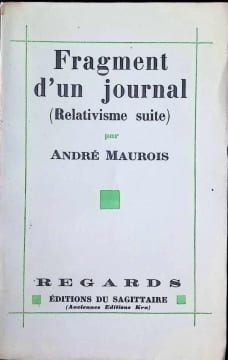 Fragment d'un journal ( Relativisme suite ). André Maurois