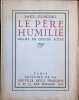 Le p&egrave;re humili&eacute; Drame en quatre actes. Paul CLAUDEL