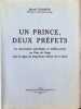 Un Prince, deux Pr&eacute;fets   Le mouvement Scientific et m&eacute;dio-social au Pays de Li&egrave;ge sous le r&egrave;gne du despotisme &eacute;clair&eacute; ( 1771 - 1830 ). Marcel Florkin
