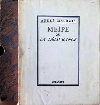 Meïpe ou la Délivrance. André Maurois