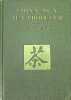 China as a tea producer: areas of cultivation, methods of planting and manufacture, export trade, production and consumption, both in China and ...