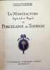 La Manufacture Imp&eacute;riale et Royale de Porcelaine de Tournay. Pr&eacute;face de Marcelle Laurent.. Eug&egrave;ne-Justin Soil de Moriam&eacute; (Chevalier Soil de Moriam&eacute;) , ...