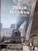 P&eacute;kin - Hankou La grande &eacute;pop&eacute;e 1898 - 1905. 