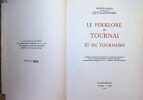 Le folklore de Tournai et du Tournaisis. Walter Ravez