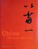 Chine : l'Empire du Trait Calligraphies et dessins du Cinquieme Siecle. Nathalie Monnet