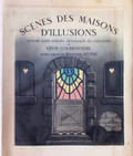 Sc&egrave;nes des Maisons d'Illusions te.... Raymond Hesse