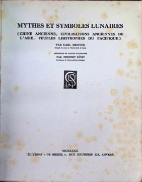 Mythes et Symboles Lunaires. Carl Hentze et Herbert Kühn