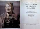 Masterpieces of Japanese Sculpture. J. Edward Kidder, jr.