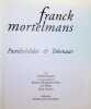 Franck Mortelmans: pastelschilder en tekenaar. Guido Persoons, Melanie Mortelmans-Diris, Leo Wuyts, Alain Germoz