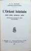 L'Orient lointain Chine, Cor&eacute;e, Mongolie, Japon Impressions et souvenirs de s&eacute;jour et de tourisme. J. J. Matignon