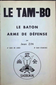 Le Tam-Bo le baton arme de défense. Jean Zin