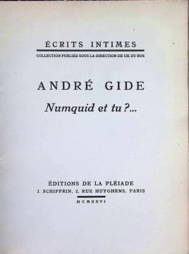 Numquid et tu?.... André Gide