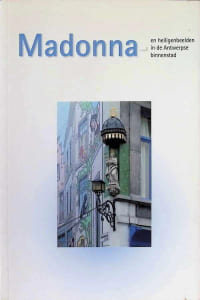 Madonna en heiligenbeelden in de Antwerpse binnenstad