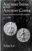 Ancient India and Ancient China Trade and Religious Exchanges ad 1 - 600. Xinru Liu