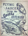 Flying Saucers from the Earth's Interior. Raymond Bernard ( pseud. Walter Isidor Siegmeister )