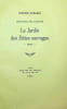 Le jardin des B&ecirc;tes sauvages. Georges Duhamel